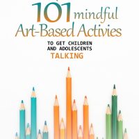 101 Mindful Art-Based Activities by Dawn D’Amico – Wonder Minds Wellness Hub Edition